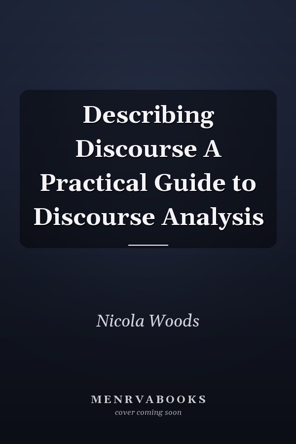 Describing Discourse A Practical Guide to Discourse Analysis