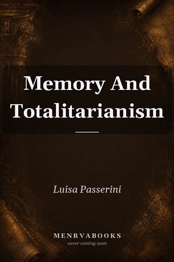 Memory And Totalitarianism