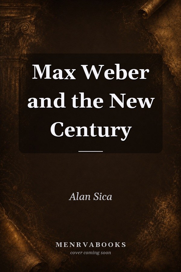 Max Weber and the New Century
