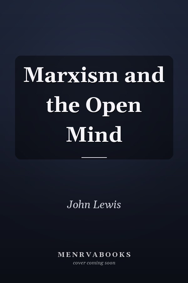 Marxism and the Open Mind