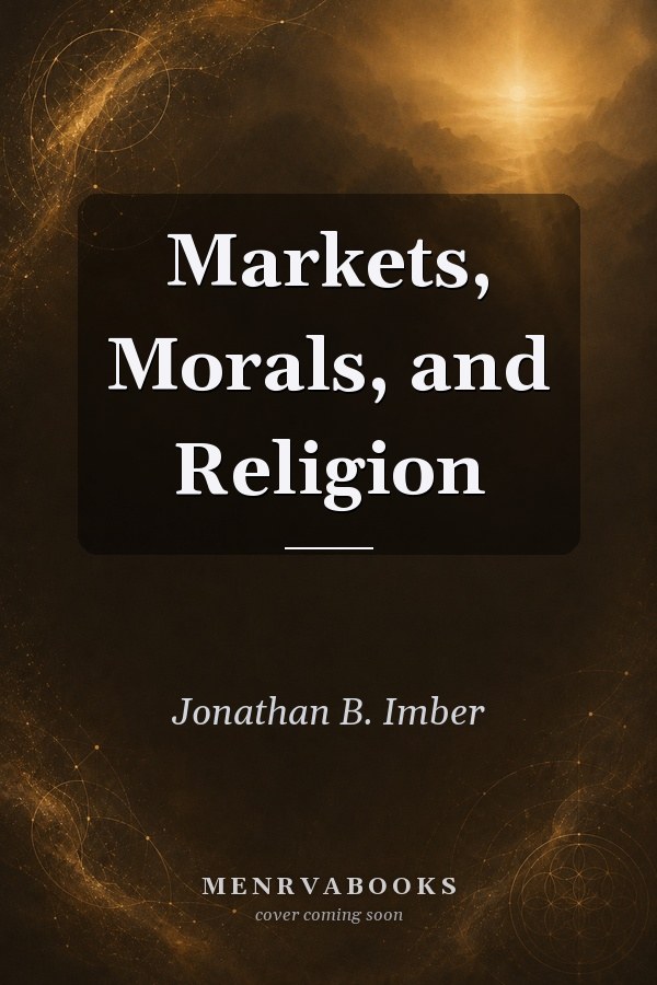 Markets, Morals, and Religion
