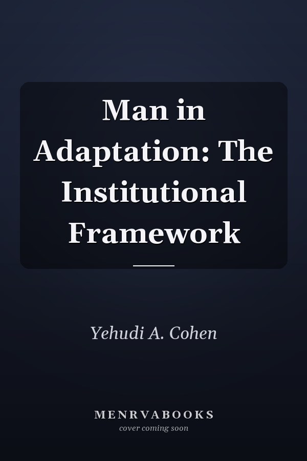 Man in Adaptation: The Institutional Framework