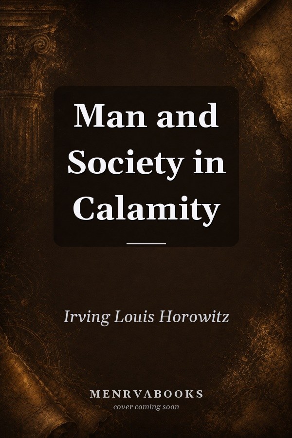 Man and Society in Calamity