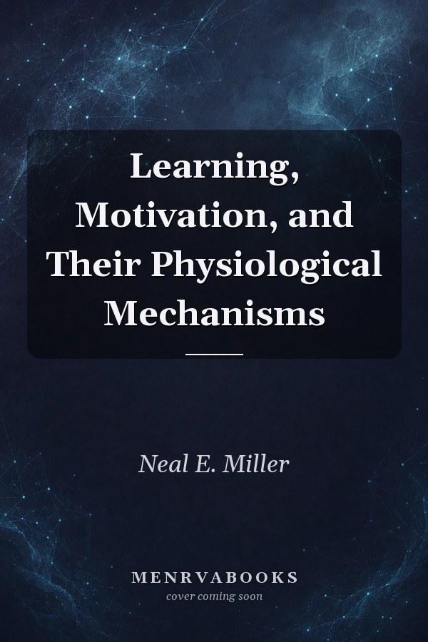 Learning, Motivation, and Their Physiological Mechanisms