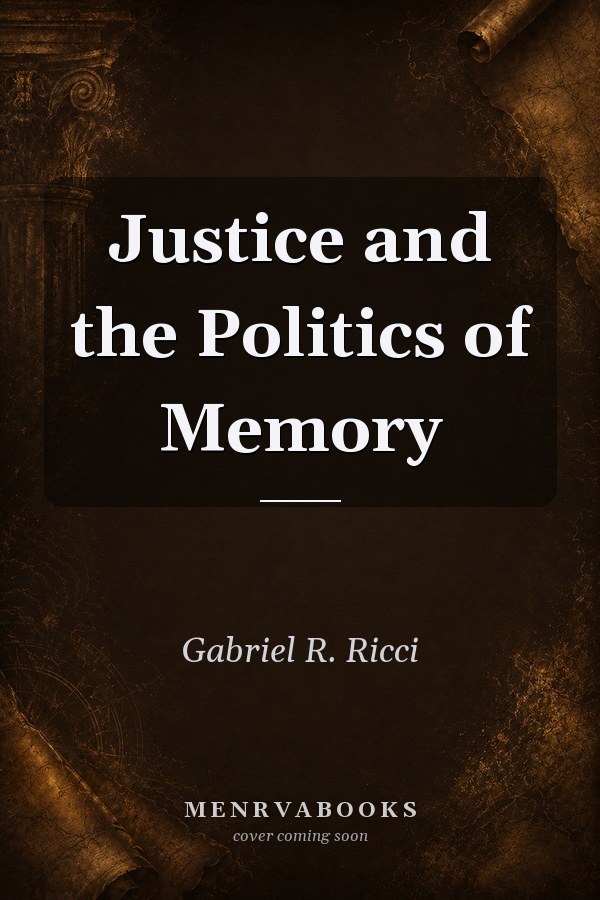 Justice and the Politics of Memory