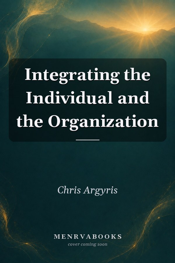 Integrating the Individual and the Organization