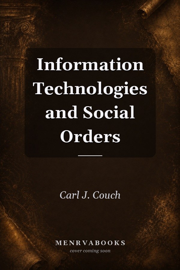 Information Technologies and Social Orders