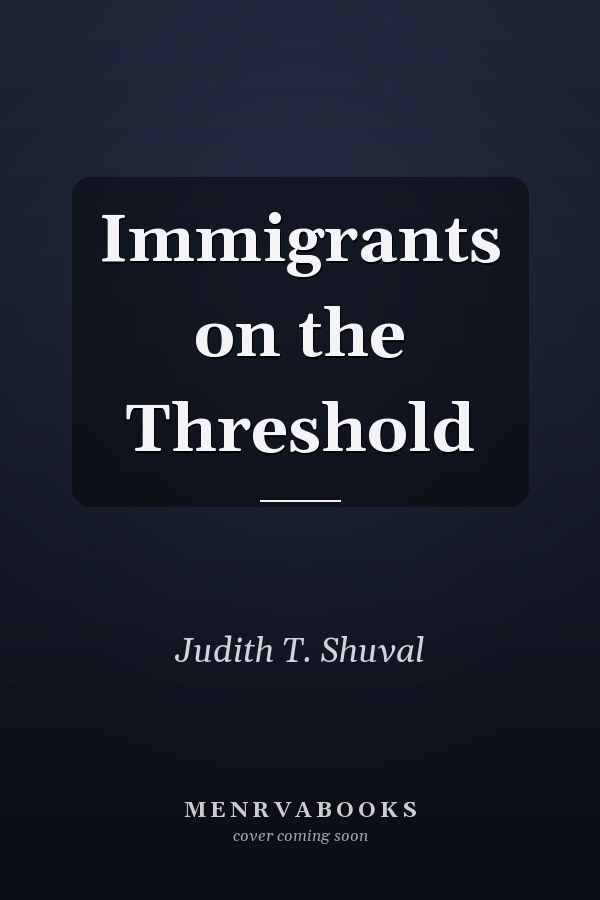 Immigrants on the Threshold