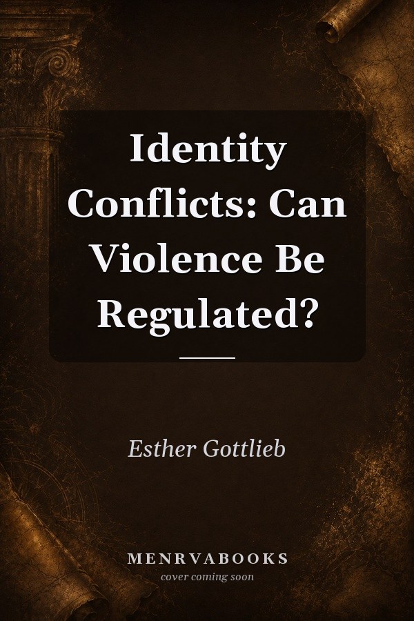 Identity Conflicts: Can Violence Be Regulated?