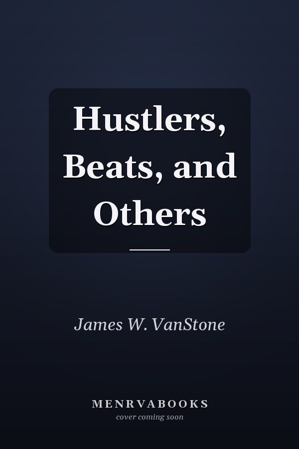 Hustlers, Beats, and Others