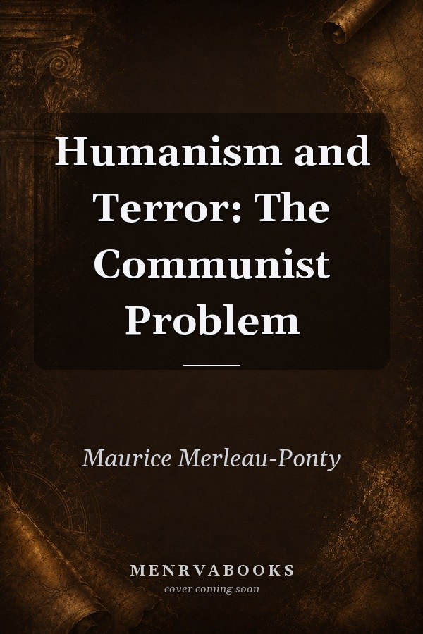 Humanism and Terror: The Communist Problem