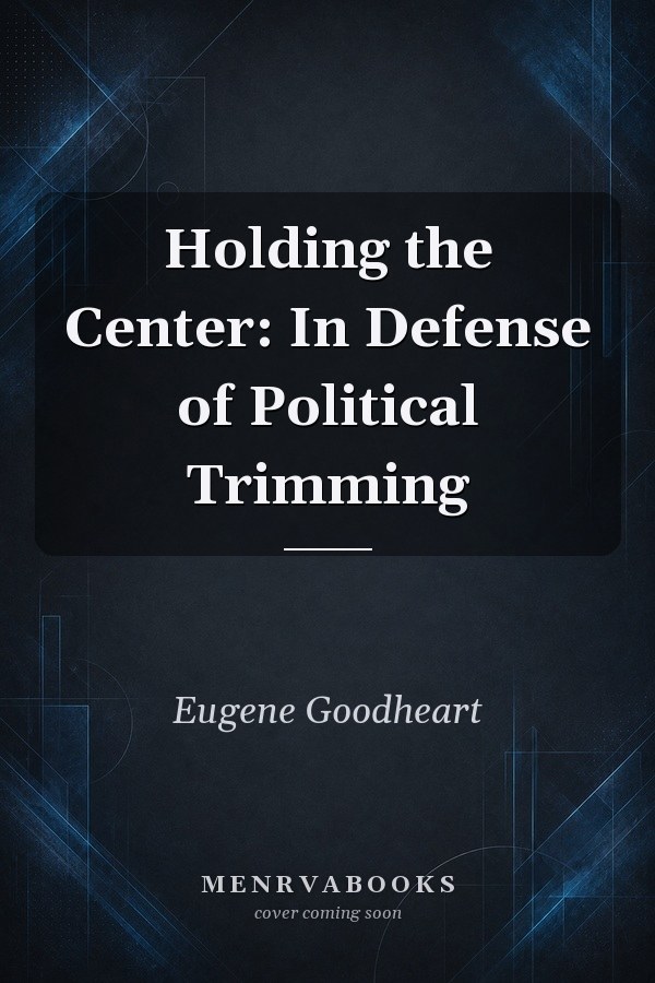 Holding the Center: In Defense of Political Trimming