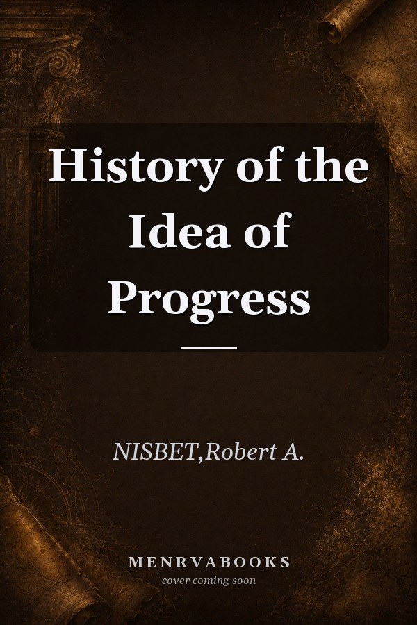 History of the Idea of Progress