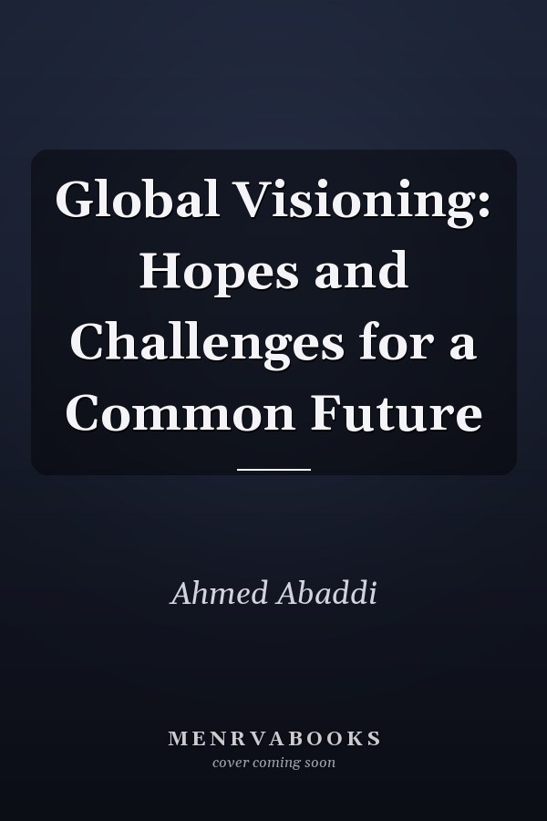 Global Visioning: Hopes and Challenges for a Common Future