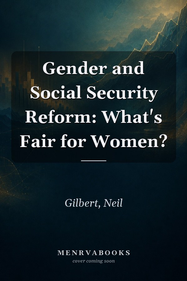 Gender and Social Security Reform: What's Fair for Women?