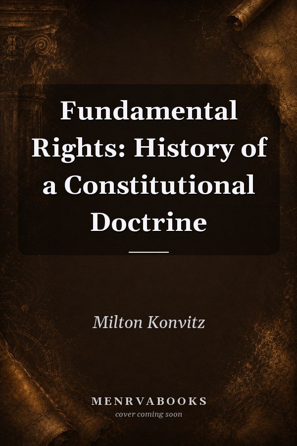 Fundamental Rights: History of a Constitutional Doctrine