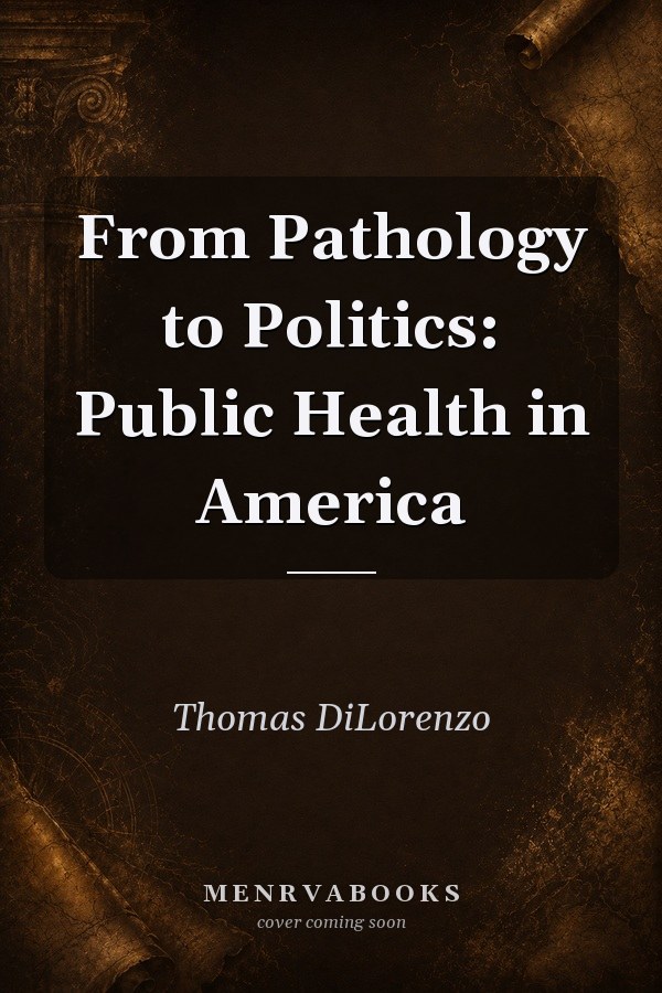 From Pathology to Politics: Public Health in America