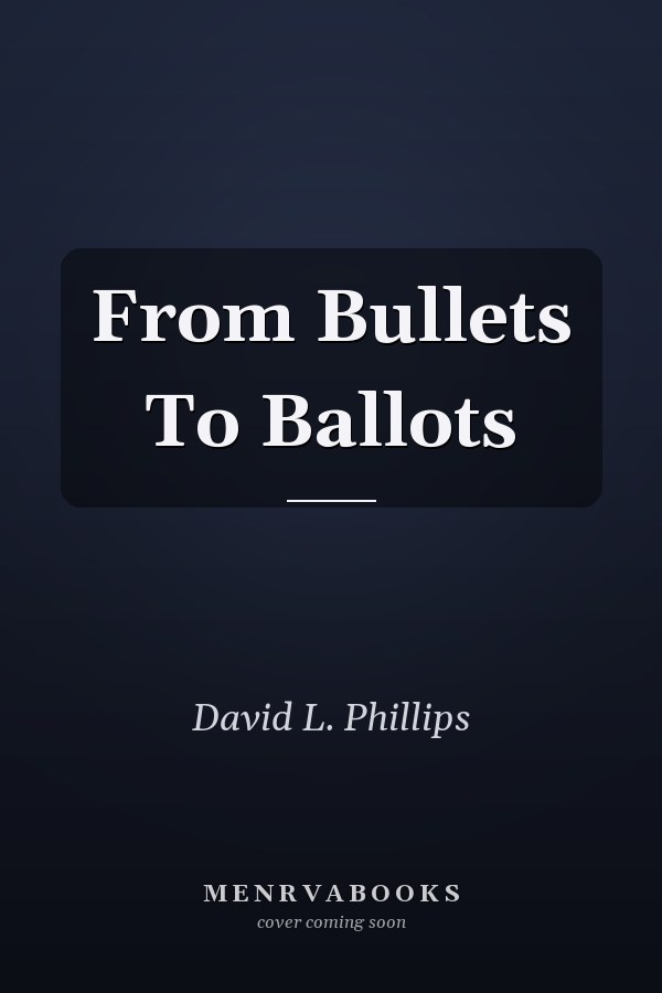From Bullets to Ballots