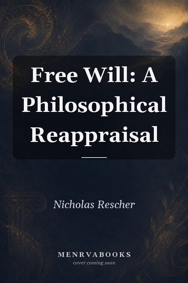 Free Will: A Philosophical Reappraisal