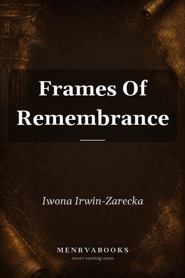 Frames of Remembrance