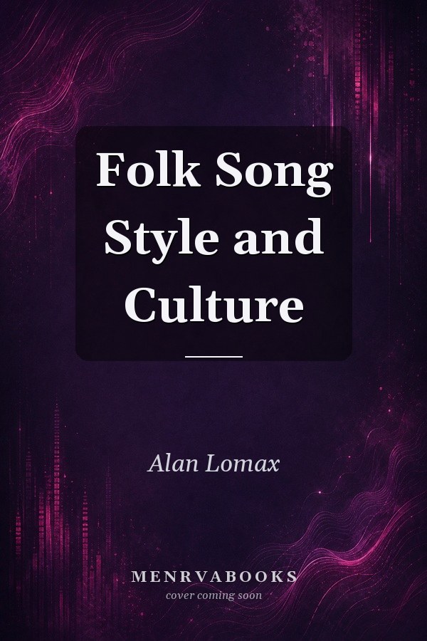Folk Song Style and Culture