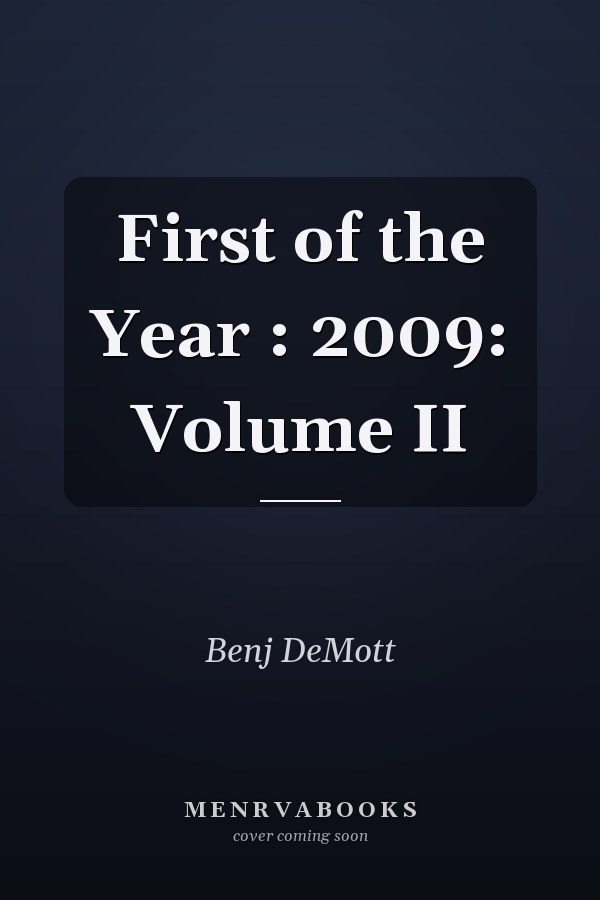 First of the Year: 2009, Volume II