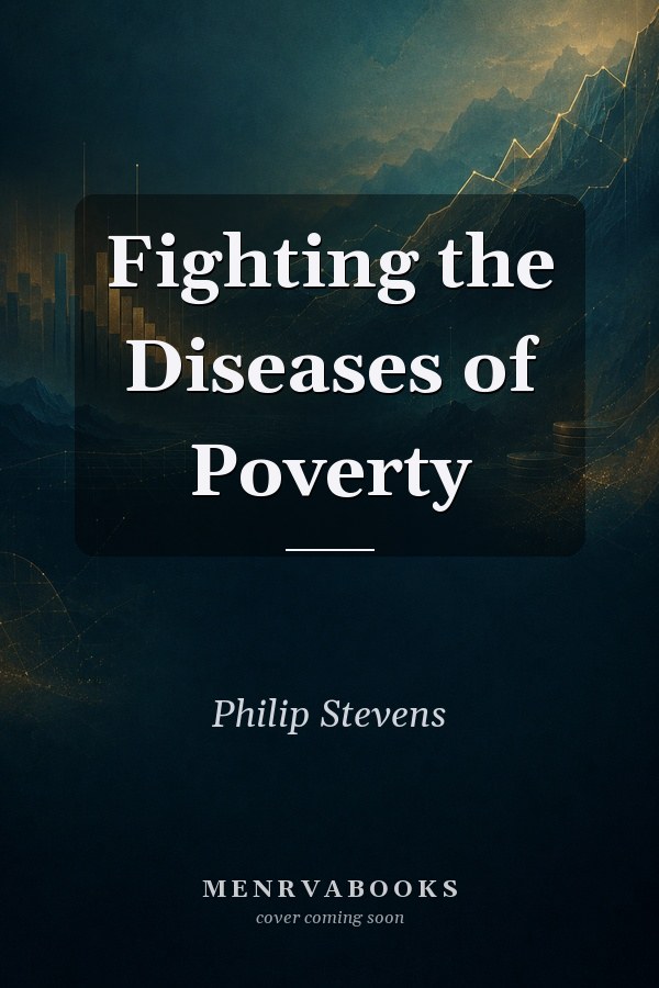 Fighting the Diseases of Poverty