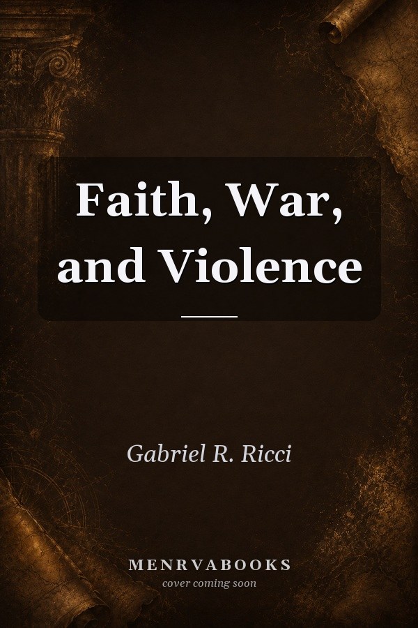 Faith, War, and Violence