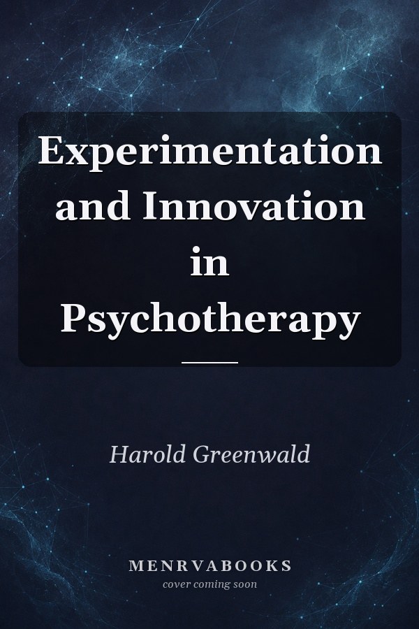 Experimentation and Innovation in Psychotherapy