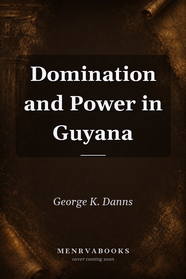 Domination and Power in Guyana