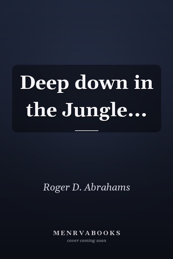 Deep Down in the Jungle