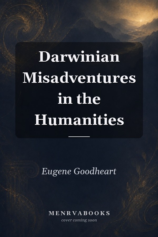 Darwinian Misadventures in the Humanities