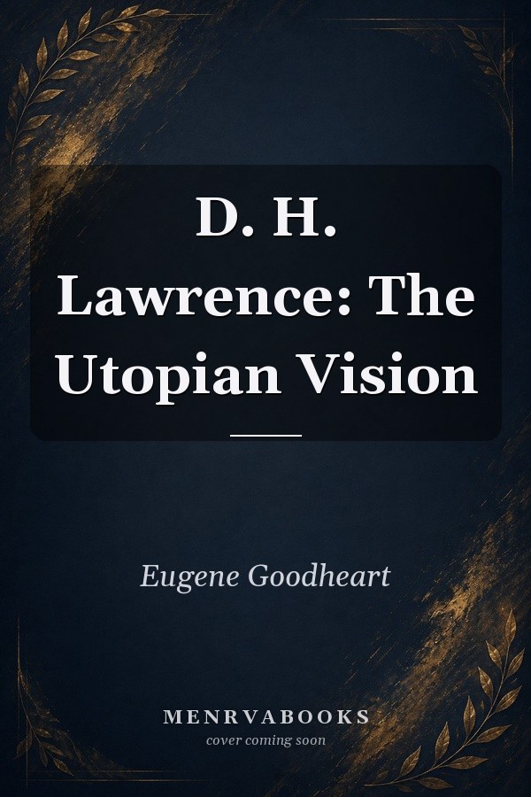 D. H. Lawrence: The Utopian Vision