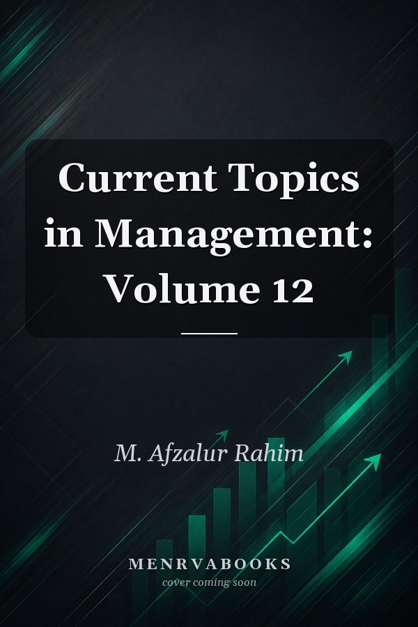 Current Topics in Management: Volume 12