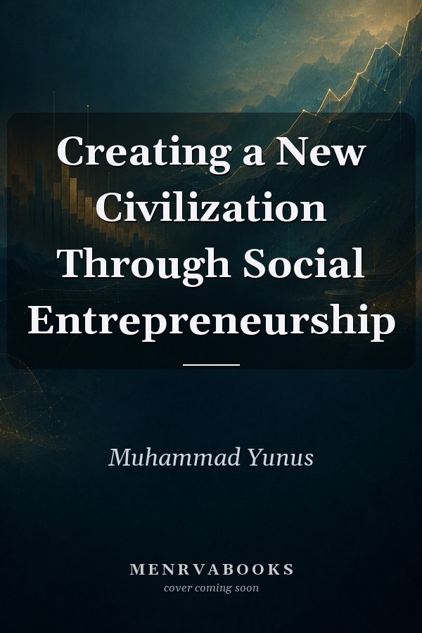 Creating a New Civilization Through Social Entrepreneurship
