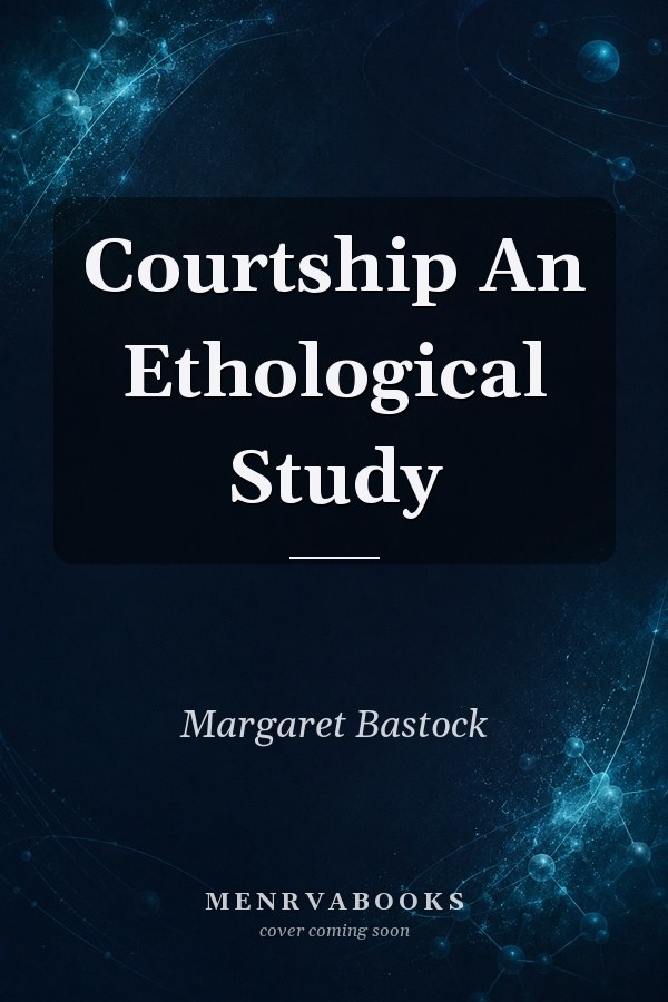 Courtship An Ethological Study