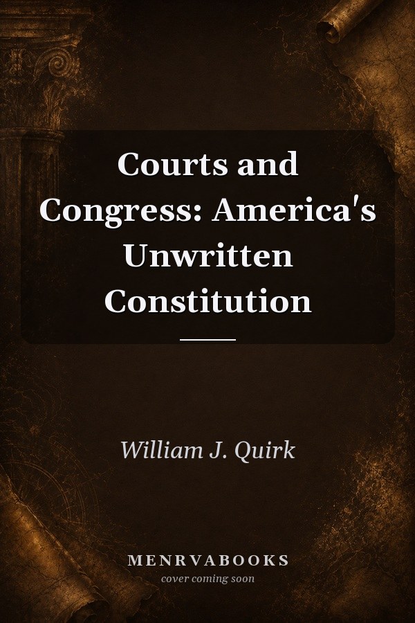 Courts and Congress: America's Unwritten Constitution