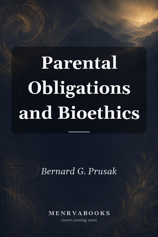 Parental Obligations and Bioethics