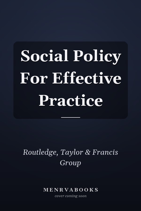 Social Policy for Effective Practice