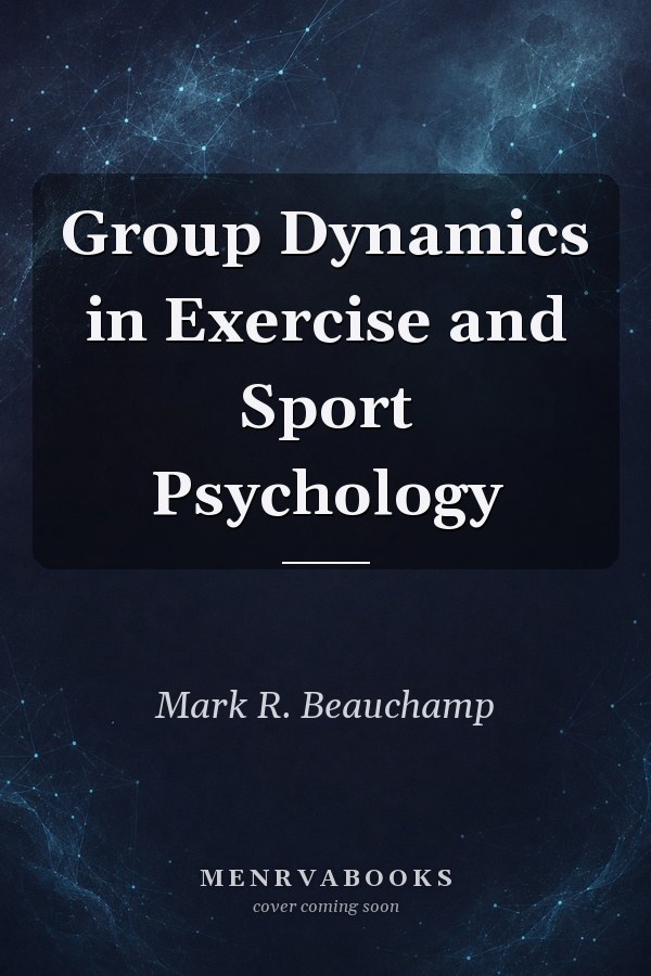 Group Dynamics in Exercise and Sport Psychology