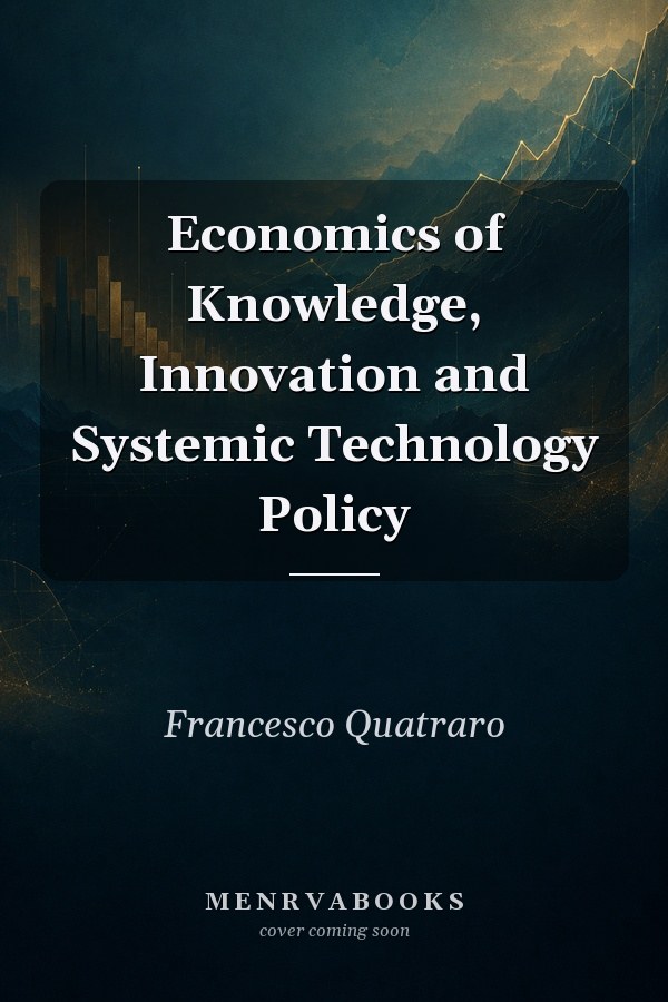 Economics of Knowledge, Innovation and Systemic Technology Policy
