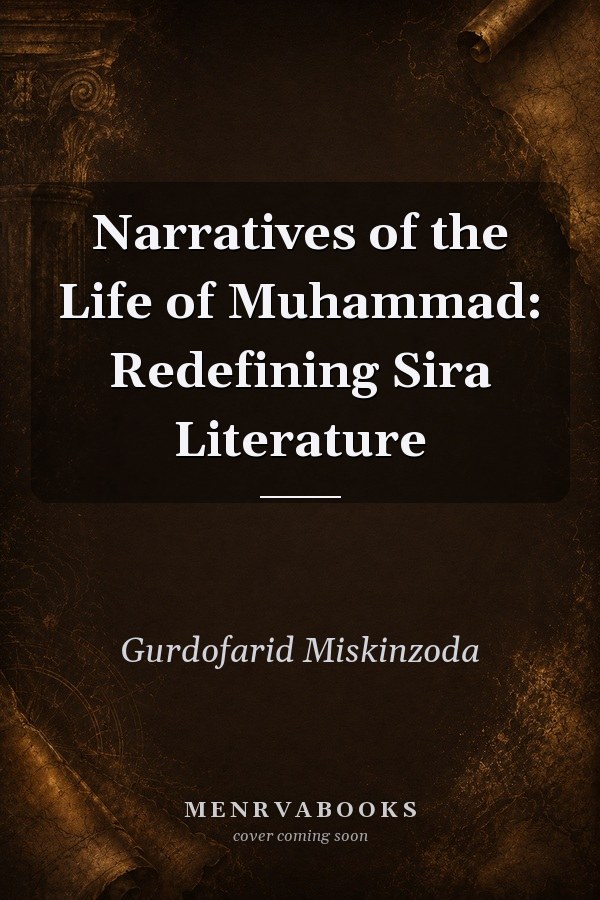 Narratives of the Life of Muhammad: Redefining Sira Literature