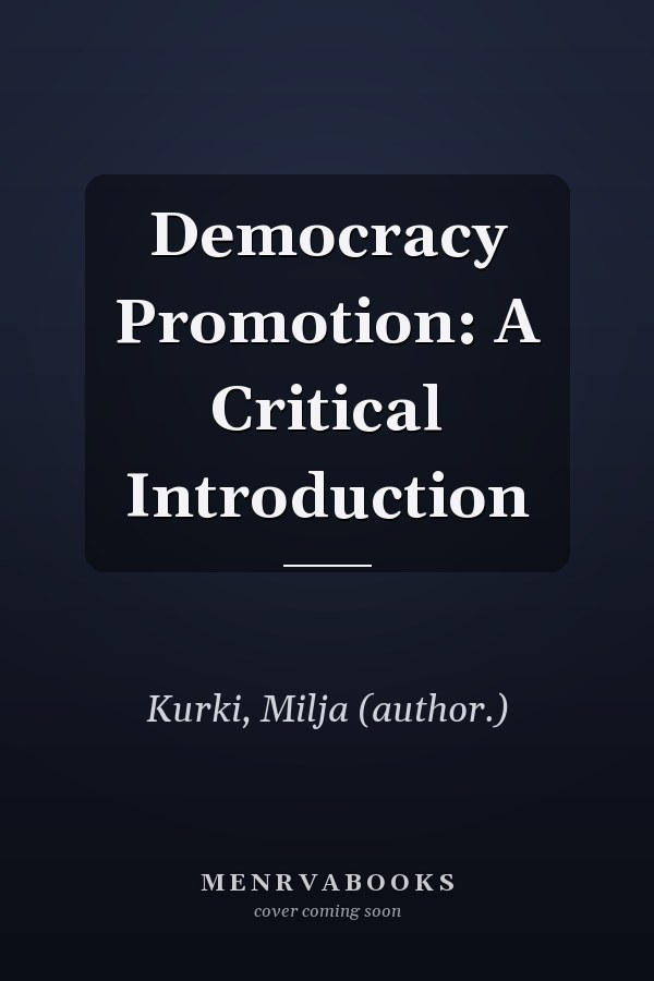 Democracy Promotion: A Critical Introduction
