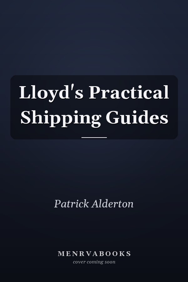 Lloyd's Practical Shipping Guides