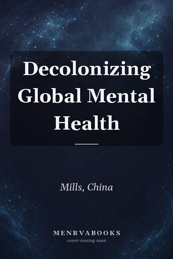 Decolonizing Global Mental Health
