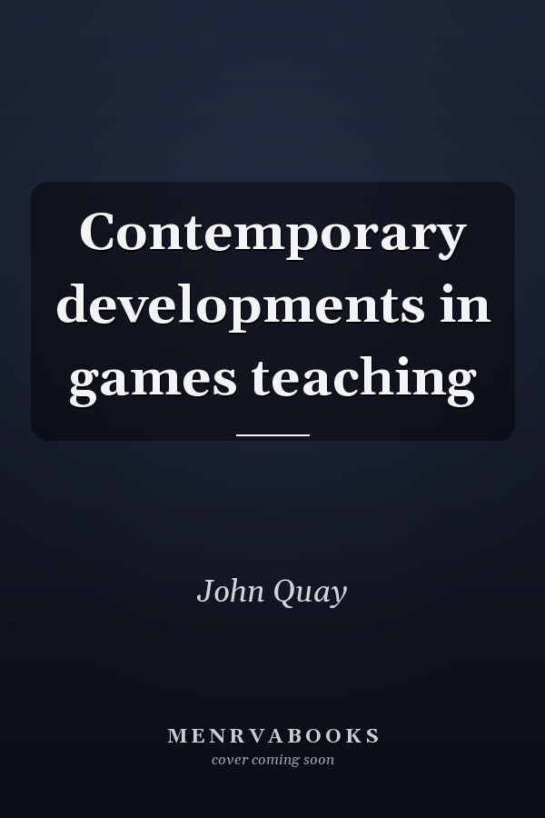 Contemporary Developments in Games Teaching