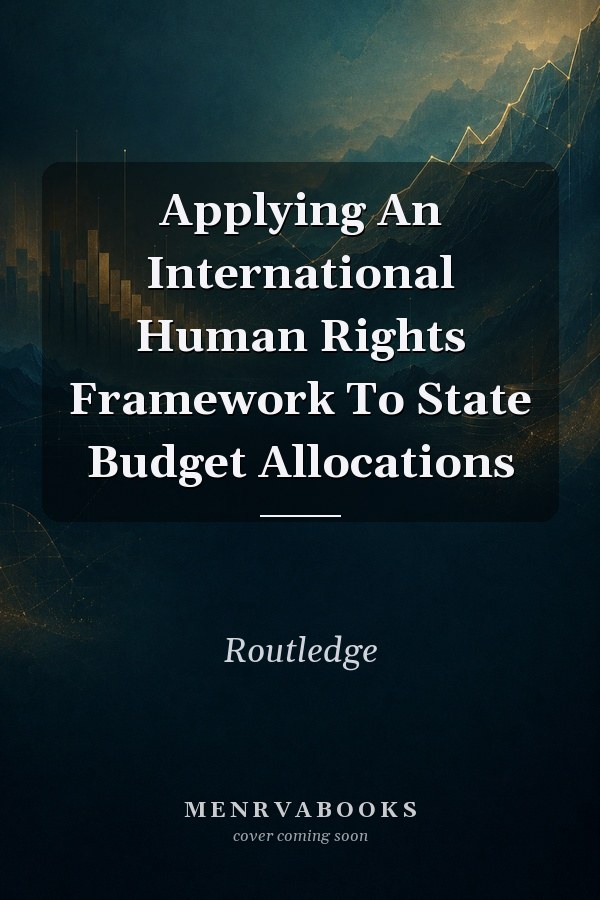 Applying An International Human Rights Framework To State Budget Allocations