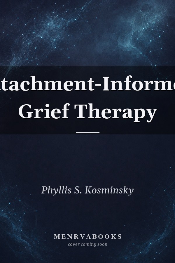 Attachment-Informed Grief Therapy