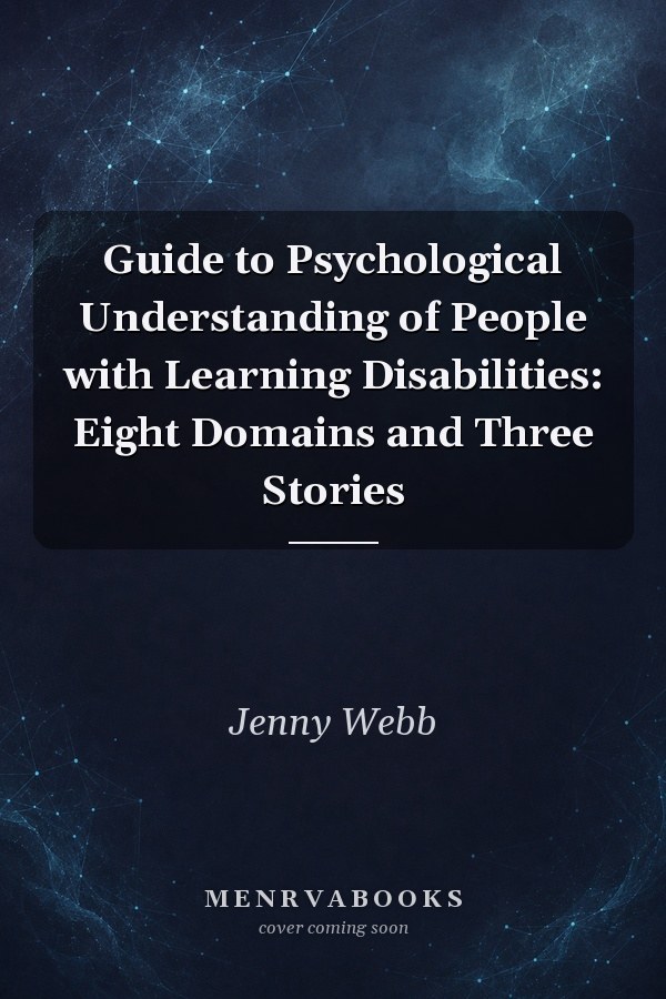 Guide to Psychological Understanding of People with Learning Disabilities: Eight Domains and Three Stories