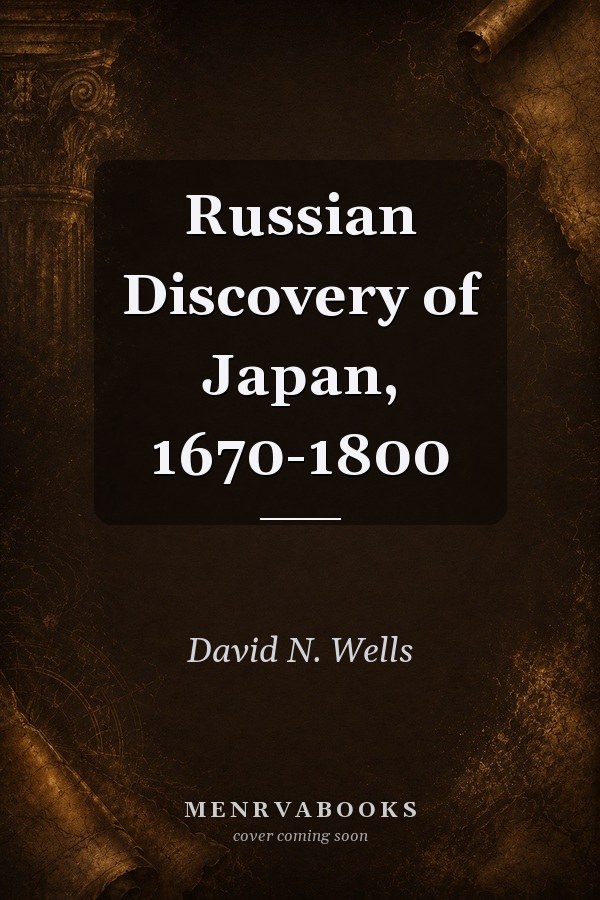Russian Discovery of Japan, 1670-1800